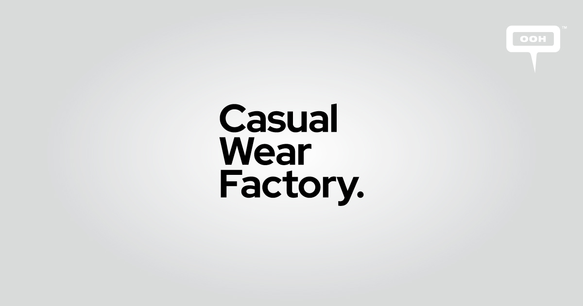 Casual Wear Factory on INSITEOPEDIA - INSITE OOH Media Platform