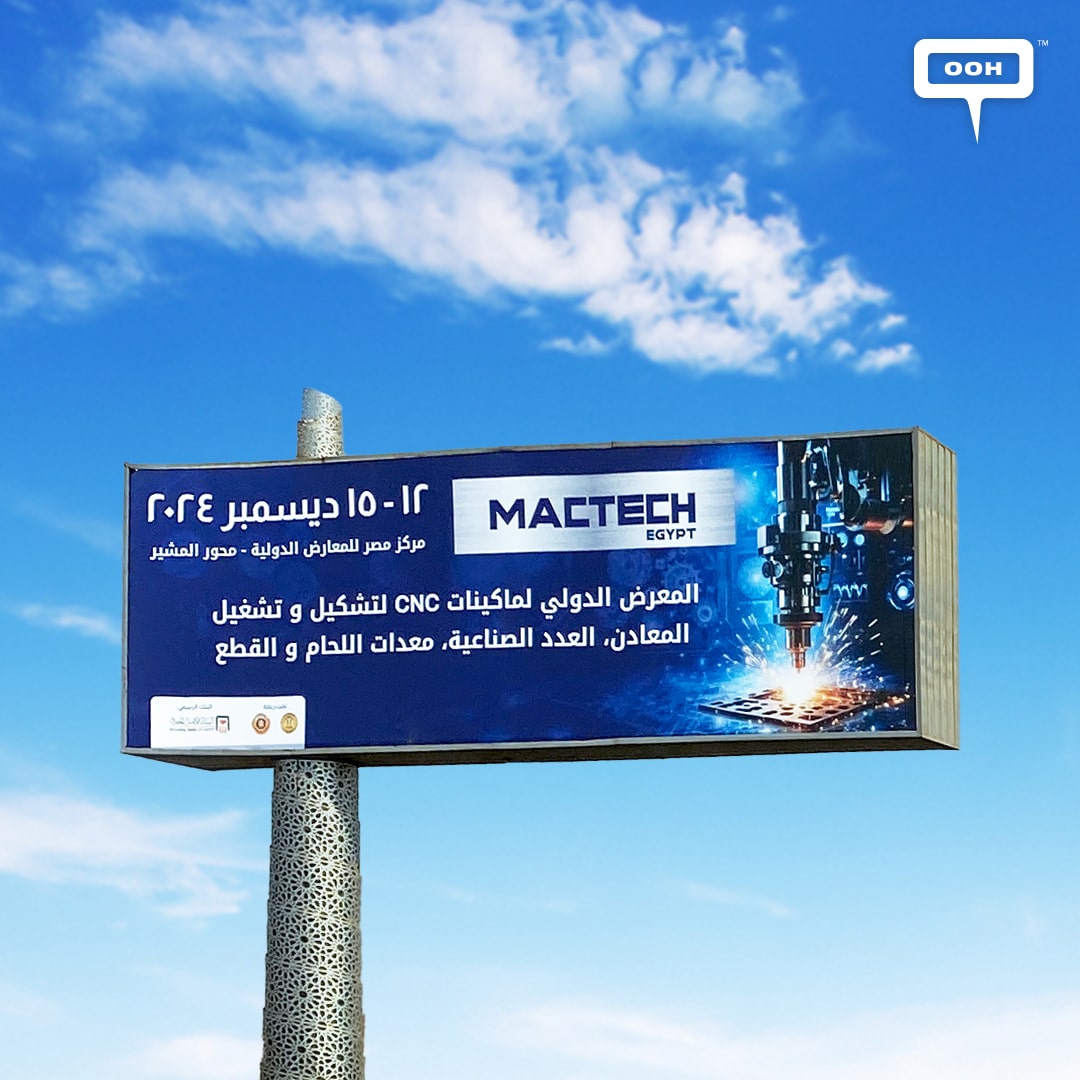 MacTech EGYPT Exhibition and CNC Machinery Hits Cairo's OOH Open Spaces