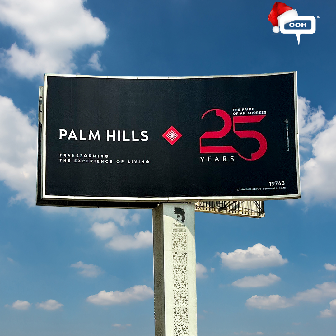 Palm Hills Celebrates The Silver Jubilee by Transforming The Experience of Living on OOH