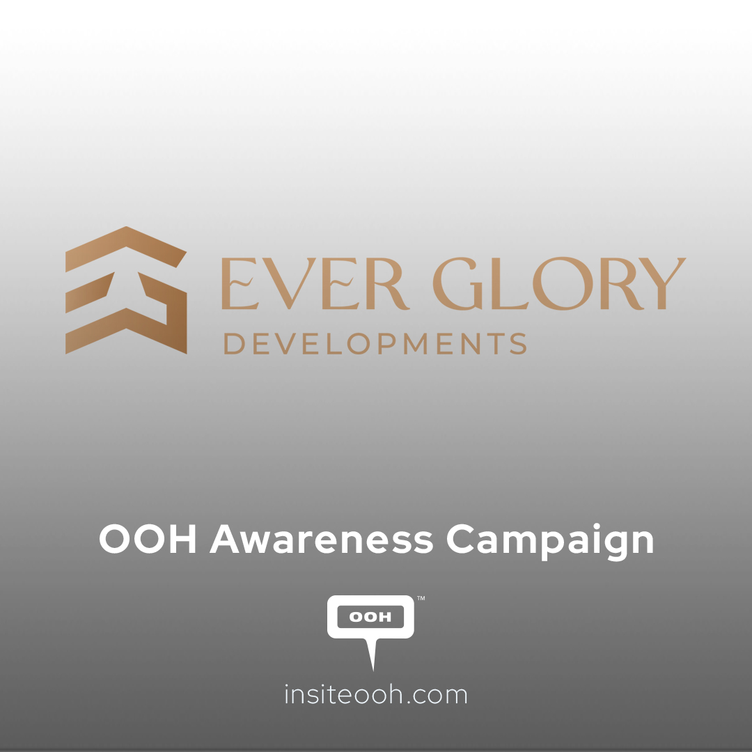 Ever Glory Developments Highlights Commitment as a Top Priority on OOH