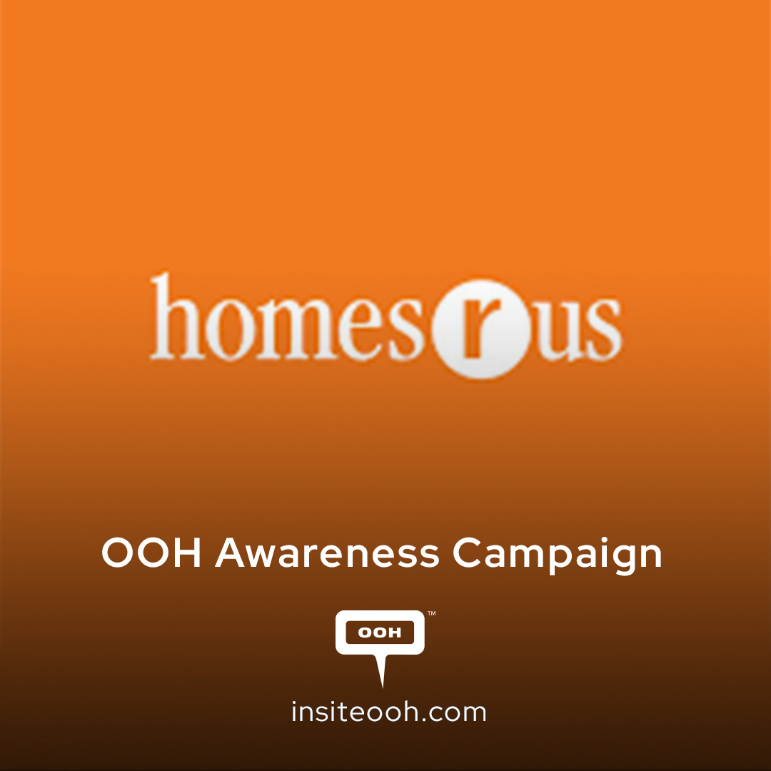 Homes r us "Half Back" Campaign,  A Playbook of Their Out-of-Home Marketing Success