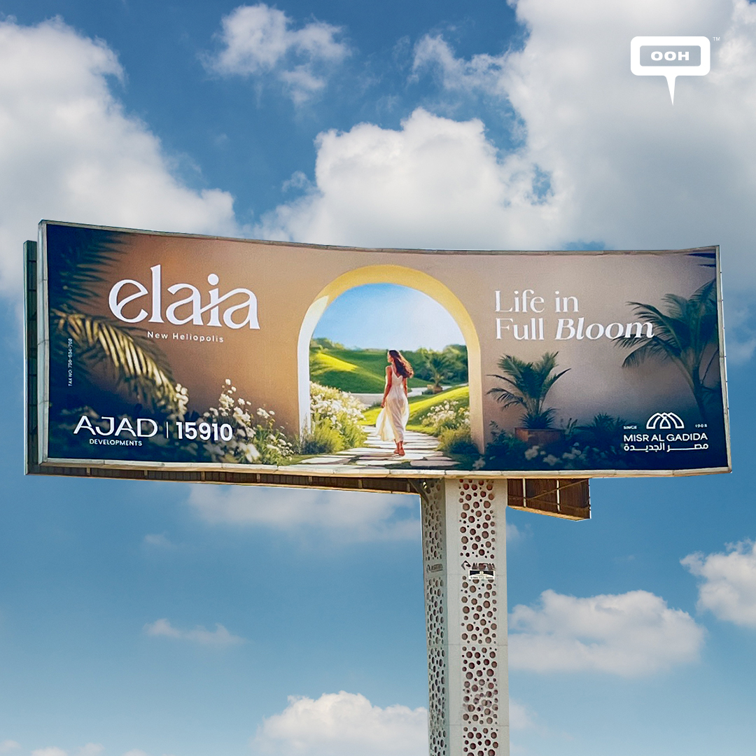 Ajad Developments Releases Eleia New Heliopolis on OOH for a Blooming Life