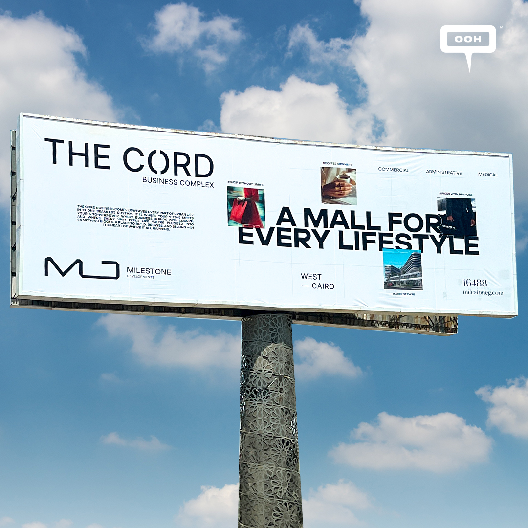 Milestone’s New Business Complex, The Cord, Ties Into Cairo’s Skyline with a Striking OOH Campaign