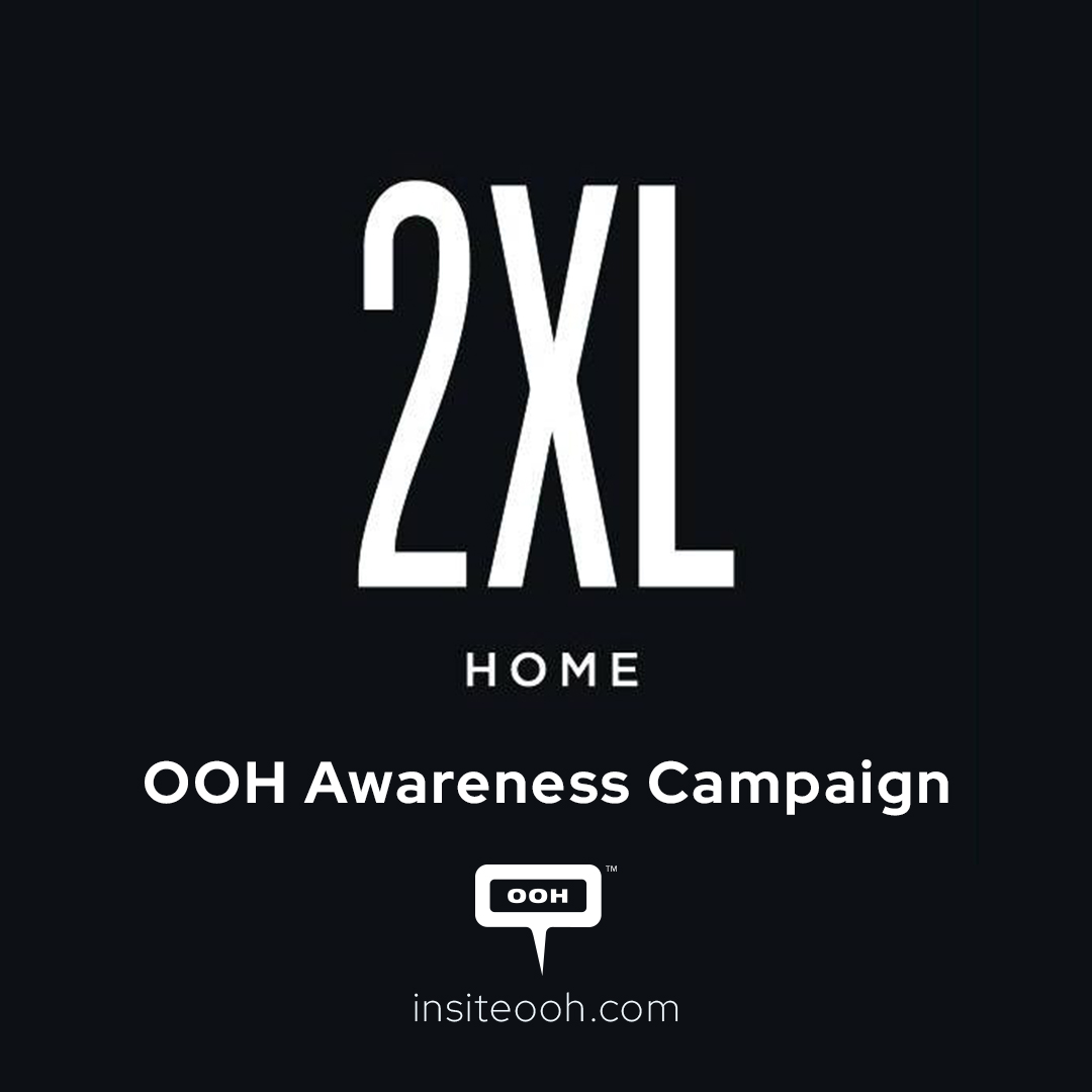 “Luxury Made Accessible" With 2XL Home on Dubai’s OOH Advertising Frontage