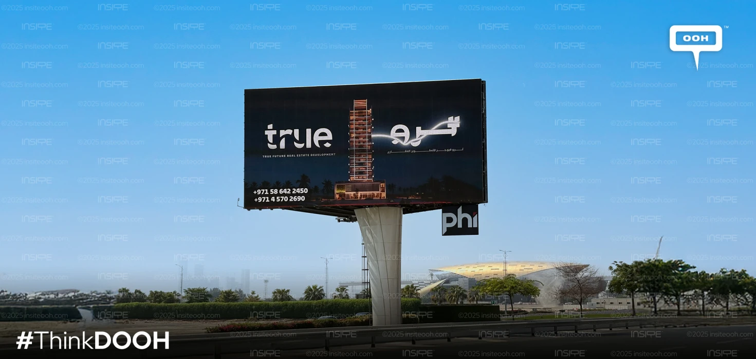 D/OOH Campaign: True Future Real Estate Development Is the TRUE Investment
