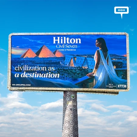 Hilton Civil Seven. Hilton’s Most Recent Presence Visits OOH Billboards