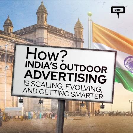 Inside Large-Scale OOH: How India’s Outdoor Advertising Is Scaling, Evolving, and Getting Smarter