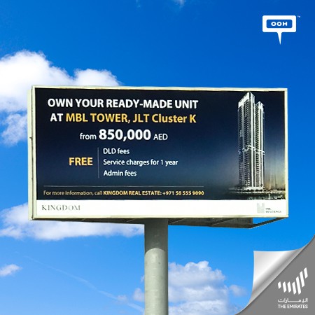 Kingdom Properties Debuts on Dubai’s Billboards, Presenting MBL Residence Tower, JLT Cluster K with Competitive Payment Facilities