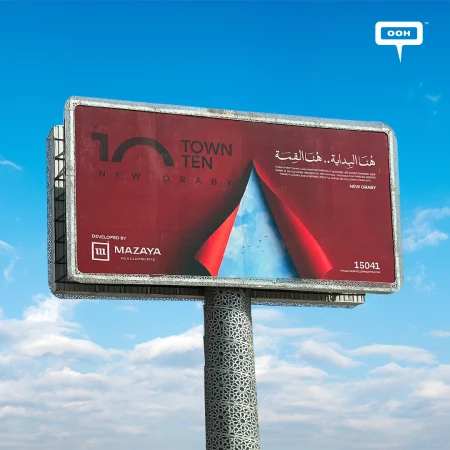 Town Ten by Mazaya Developments: The Start and the Peak on the Same Billboard