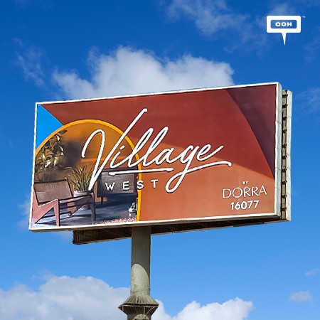 DORRA Climbs on Cairo's OOH Landscape with Village West: Connected Living
