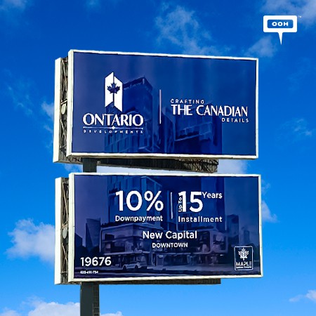ONTARIO DEVELOPMENTS Hits Cairo's Billboards, Presenting Maple Business Complex with Crafting the Canadian Details