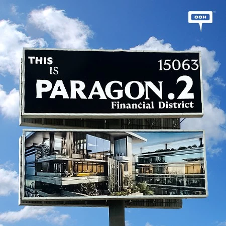 Paragon Developments Rises Once Again on Cairo’s Billboards with Their Financial District Paragon 2
