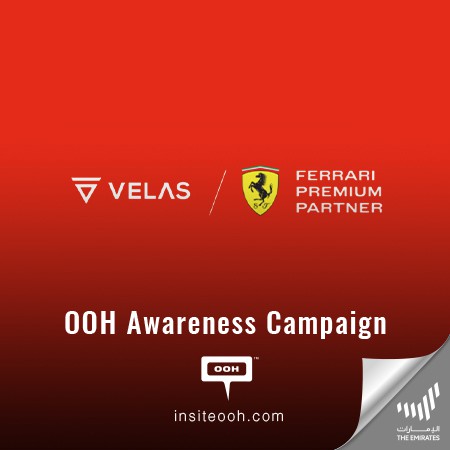 Velas Reaches Daring, New Frontiers as Ferrari’s Premium Partner on Dubai’s OOH Scene