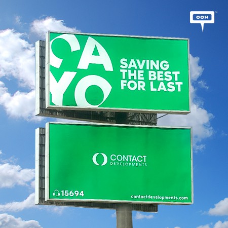 CONTACT DEVELOPMENTS Excites Cairo’s OOH Audience With A New Project Reflects The Real Meaning of “Saving The Best For Last"