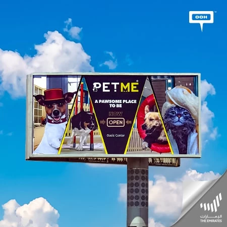 PETME climbs up Dubai's billboards to announce its opening in Oasis Center