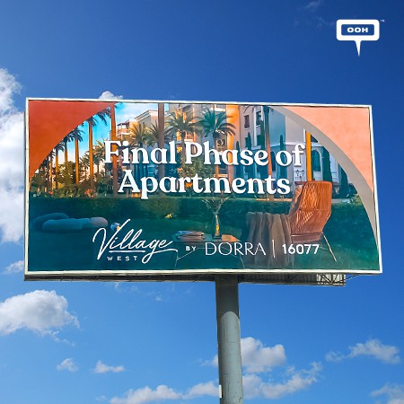 Dorra Developments Launches an OOH for the Newest Phase of Penthouses and Apartments At Village West