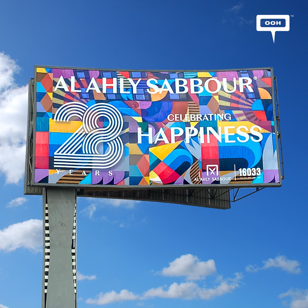 Al Ahly Sabbour Uses OOH to Advertise Their Celebration of 28 Years of Happiness