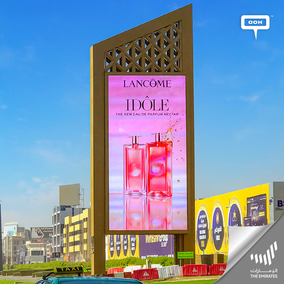 LANCÔME Paris Takes off on Dubai Digital Screens with an Outstanding Display of the IDÔLE EAU DE PARFUM