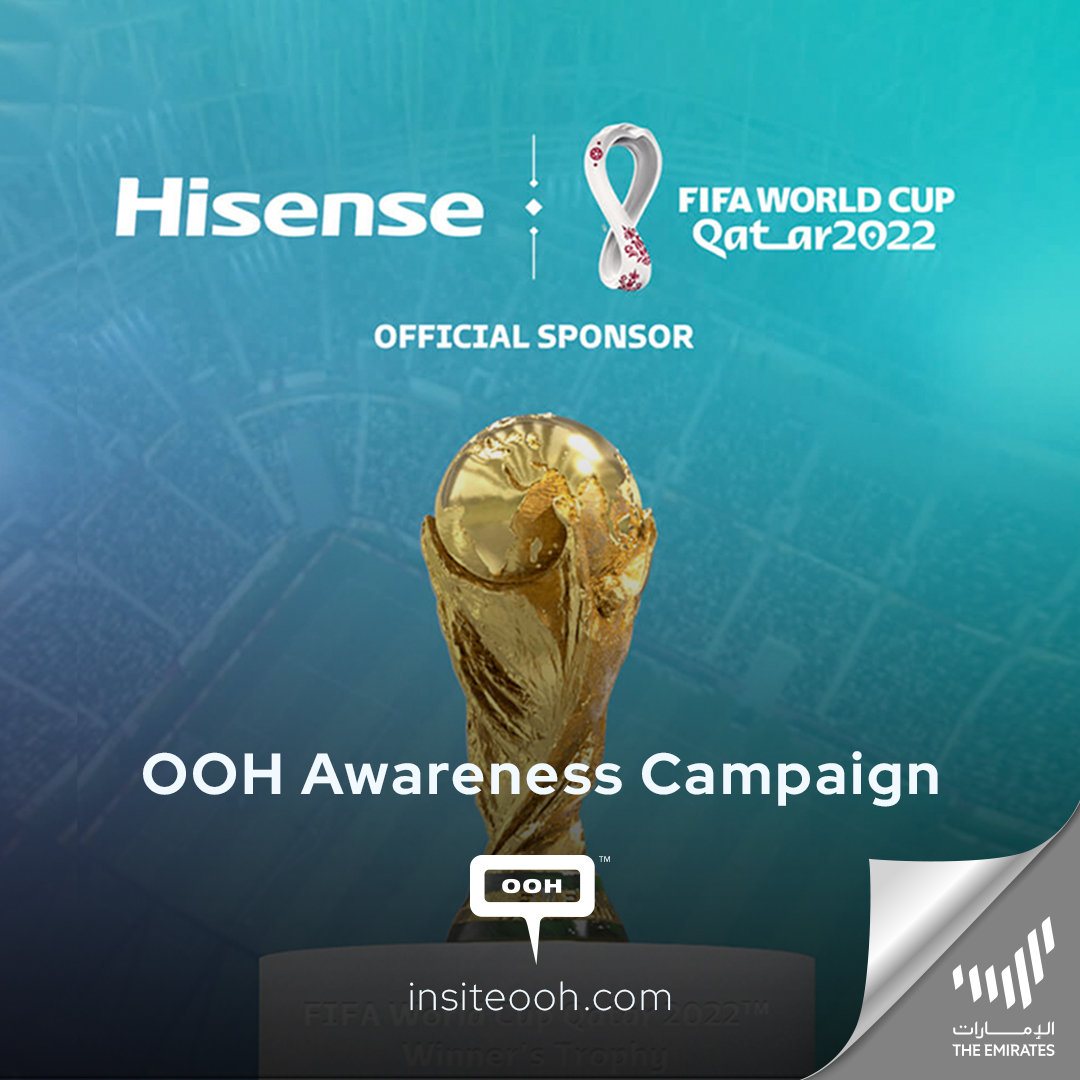 The “Perfect Match,” Hisense and FIFA World Cup in Their Latest OOH on the Streets of Dubai