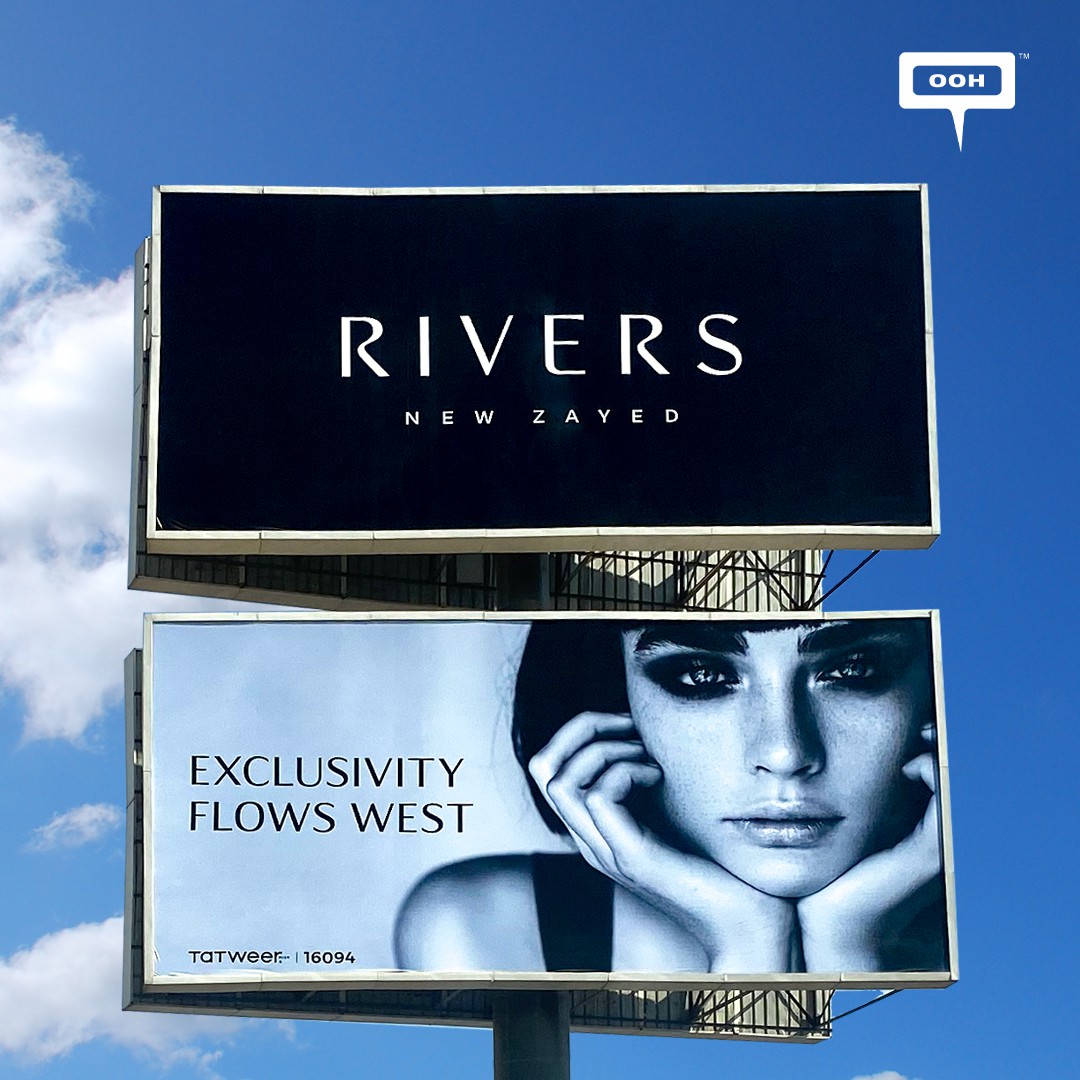 Rivers New Zayed by Tatweer Misr is Bringing Luxury to Cairo’s OOH & Real Estate Scene