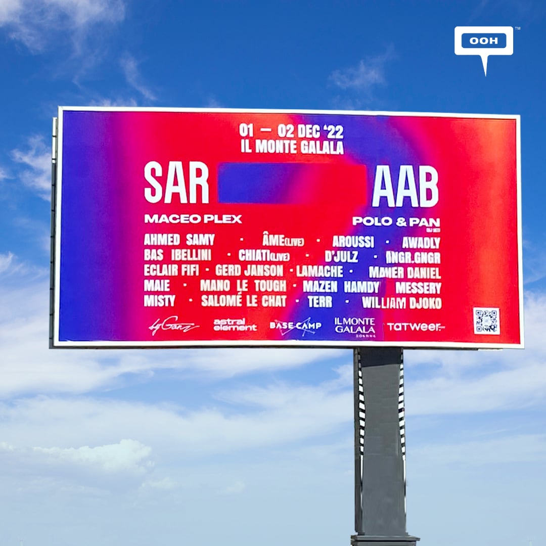 Techno Triumphs at SARAAB’s Festival Deep in the Mountains From byGanz, on Cairo’s OOH Chart