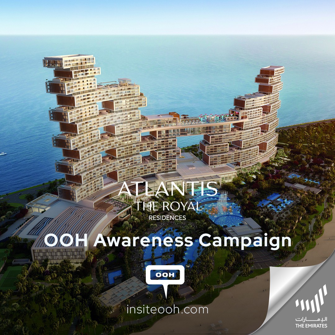 Atlantis The Royal New OOH Campaign Fires Up Dubai’s Arena Promising A Lifetime Experience