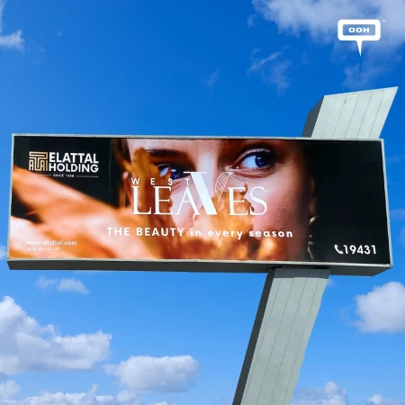 El Attal Holding Reveals on OOH the New Vision For the West with the Beauty in Every Season West Leaves