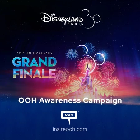 Disneyland Paris' Grand Finale's OOH For Its 30th Anniversary, Book Now and Have Fun Later