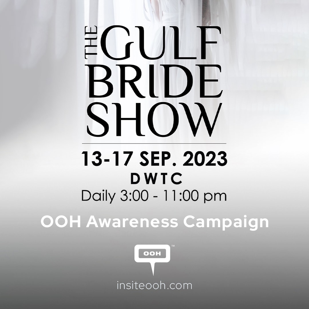 The World's Largest Bridal Extravaganza, The Gulf Bride Show on Dubai's OOH
