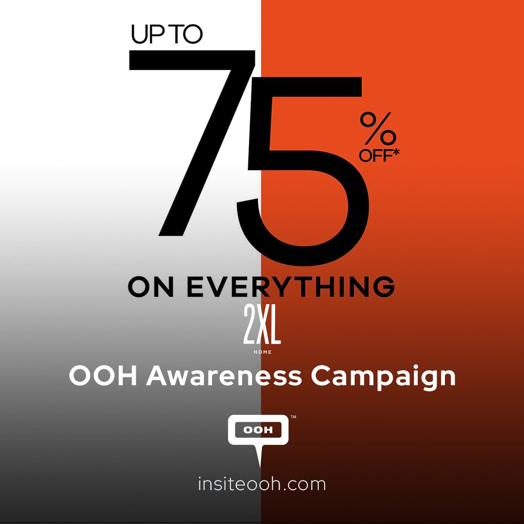 Up to 75% on Everything, 2XL Home to Announce the Promotions on OOH