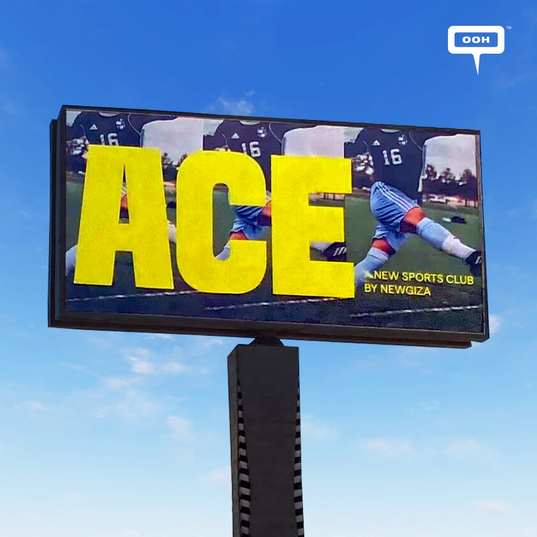 ACE, The New Sports Club in New Giza, Secured its Spot on Cairo's OOH Chart
