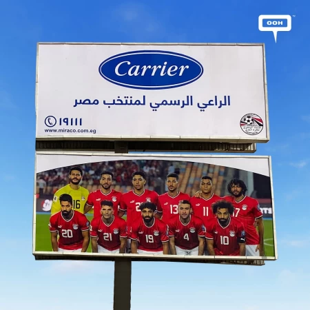 Proudly Soaring on OOH Spaces, Carrier, the Official Sponsor for the Egyptian National Team