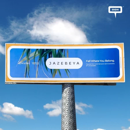 Upwyde Developments Re-defined Gravity with A Widely Distributed OOH for Jazebeya!