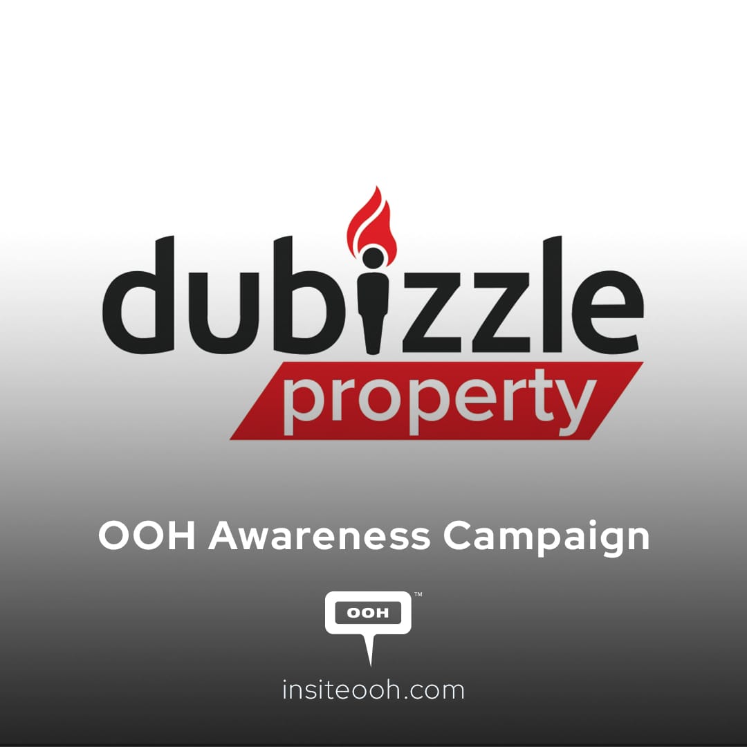 Dubizzle Property's OOH Splash: Your Gateway to Seamless Property Searches