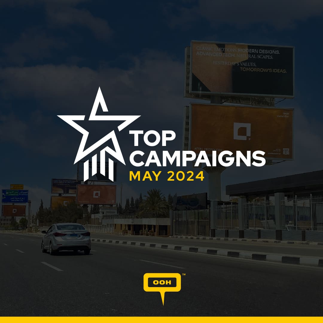 Beyond Real Estate, A Look at May's Top 20 OOH Campaigns in Greater Cairo