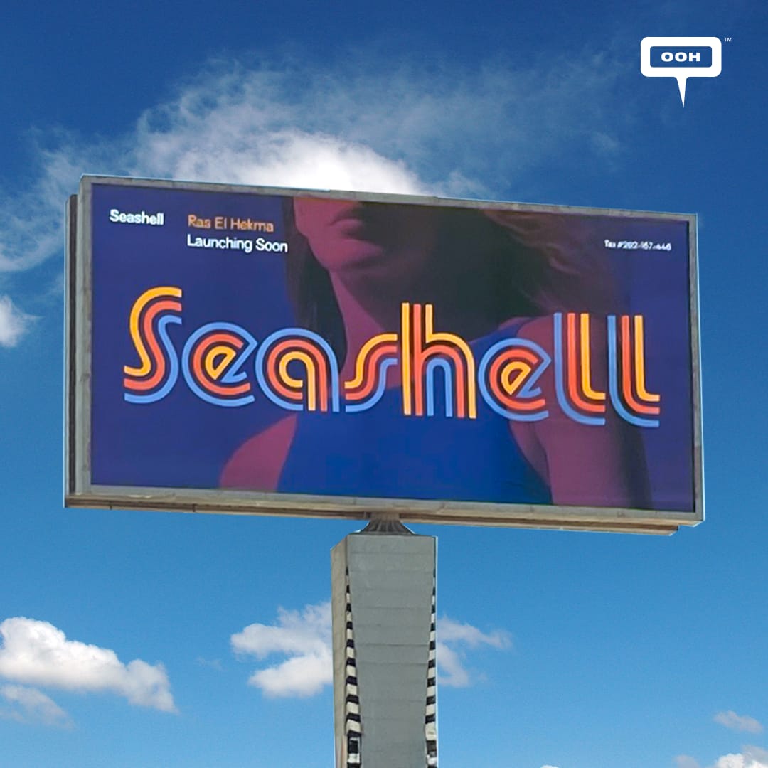 Seashell Ras El Hekma Vibrant Launching-Soon Campaign to Rock the OOH Scene