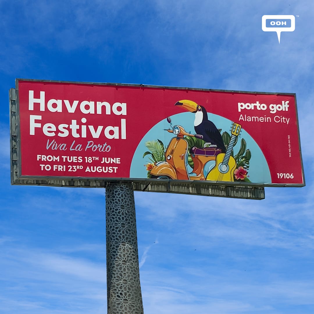 Havana Festival's Porto Golf Alamein Just Announced its Dates on Cairo's Billboards
