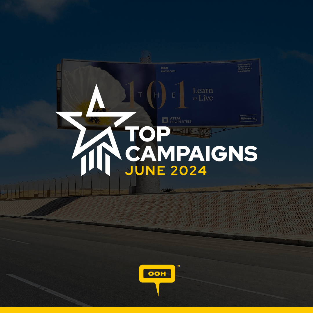 Real Estate Domination Continues, Check Out June 2024 Top 20 OOH Campaigns in Greater Cairo